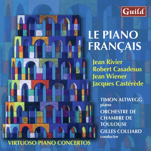 Rivier: Concerto Brève - Casadesus: Capriccio, Op. 49 - Wiener: Concerto No. 1 'Franco Americain' - Castérède: Concerto for piano and string orchestra