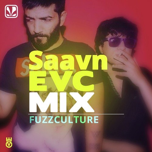 Saavn EVC Mix - Fuzzculture