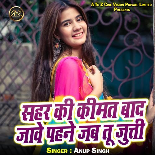 Sahar Ki Keemat Bad Jawe Pehne Jab Tu Jutti