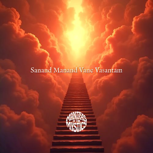 Sanand Manand Vane Vasantam