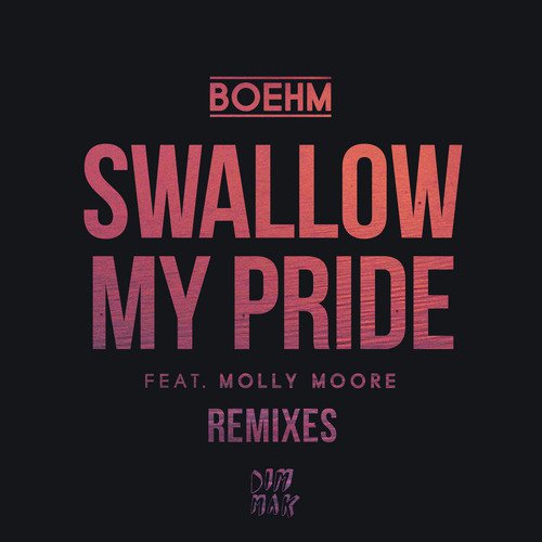 Swallow My Pride (feat. Molly Moore) (Remixes)_poster_image