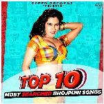 Top 10 Most Searched Bhojpuri Songs