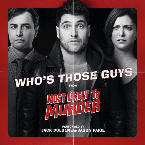 Who&#039;s Those Guys (From &quot;Most Likely To Murder&quot;)_poster_image