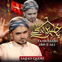 Ya Hussain Ibn-E-Ali