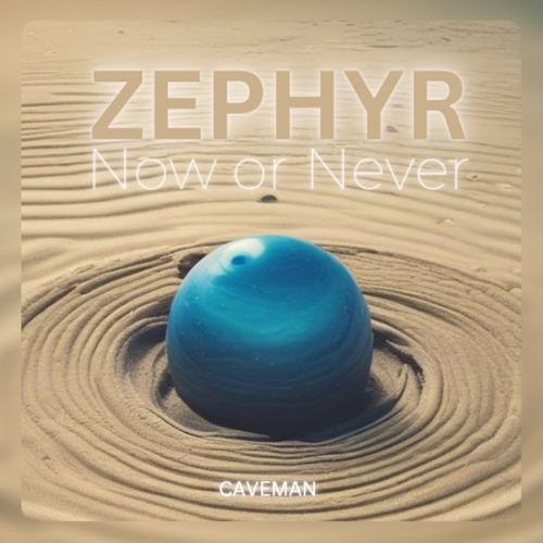 Zephyr - Now or Never