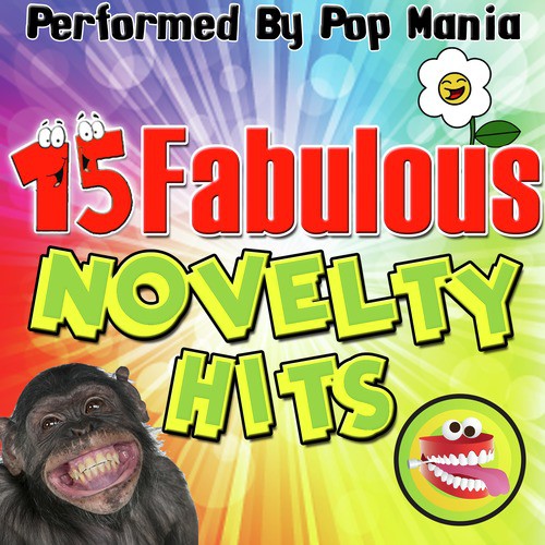 15 Fabulous Novelty Hits