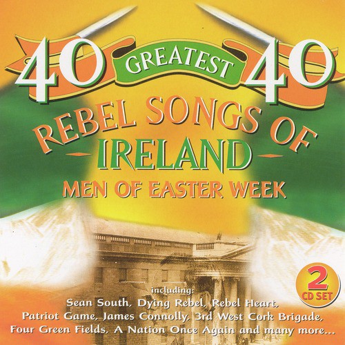 40 Greatest Rebel Songs Of Ireland