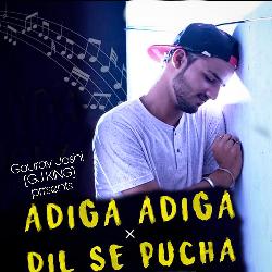 Adiga adiga+Dil se pucha telugu+hindi