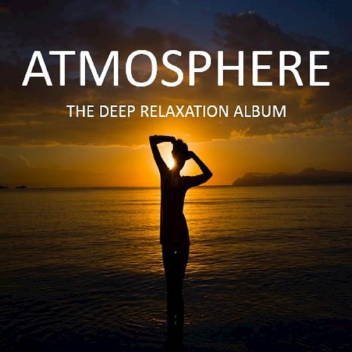 Atmosphere: The Deep Relaxation Album