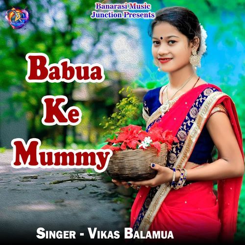 Babua Ke Mummy