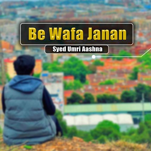 Be Wafa Janan