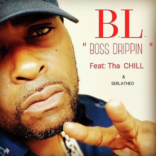 Boss Drippin' (feat. Tha Chill & Serlatheo) cover art