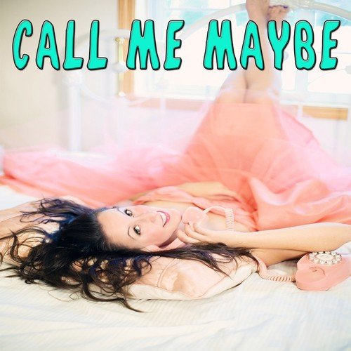 Call Me Maybe