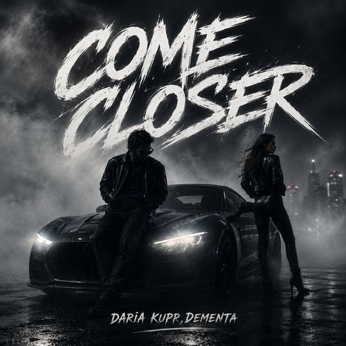 Come closer