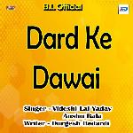 Dard Ke Dawai