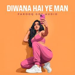 Diwana Hai Ye Man (Remix)