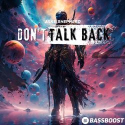 Dont Talk Back-Rl0nVj5bY2w