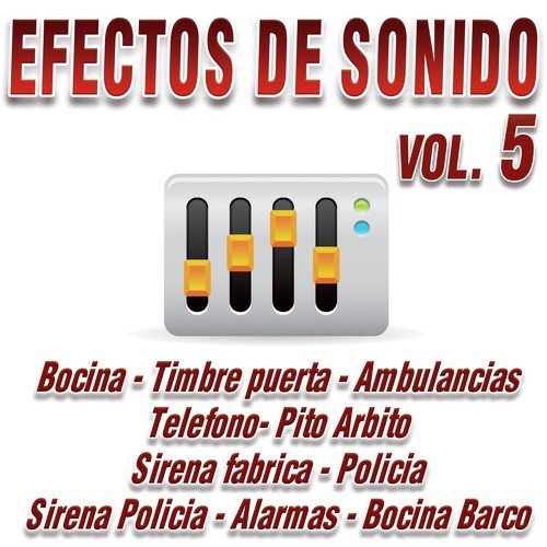 Sirena Policia - Song Download from Efectos De Sonido Vol.5 @ JioSaavn