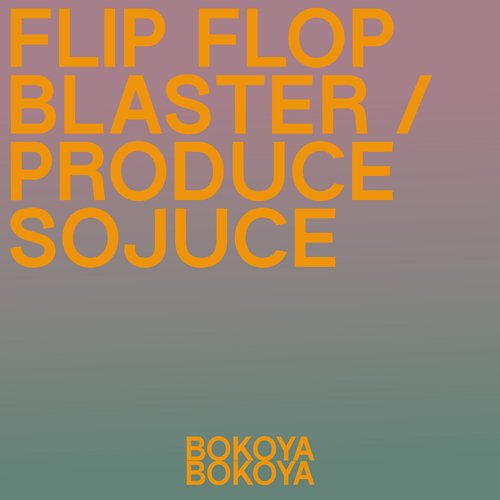 Flip Flop Blaster / Produce Sojuce_poster_image