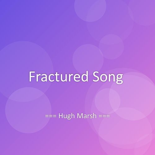 Fractured Song