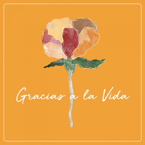 Gracias a la Vida (feat. Sans Soucis, Joy Morales, Ada Lea, Bianca Muñiz, Stephen James Orr & Alper Tuzcu) cover art