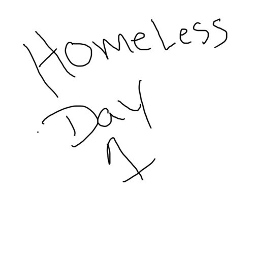 Homeless Day 1