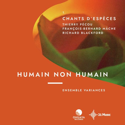 Humain Non Humain volet 1 : Chants d'espèces