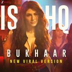 Ishq Bukhaar - New Viral Version