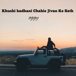 Khushi badhani Chahie Jivan Ke Sath-KREMB0dWBkQ