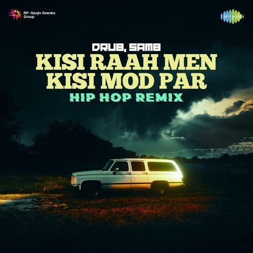 Kisi Raah Men Kisi Mod Par - Hip Hop Remix