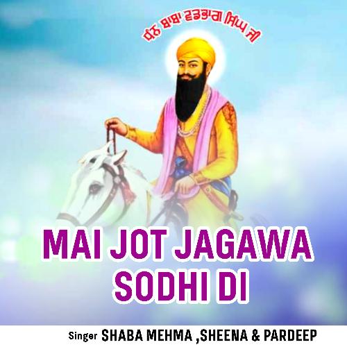 Mai Jot Jagawa Sodhi Di