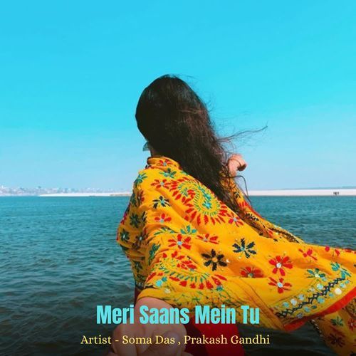Meri Saans Mein Tu