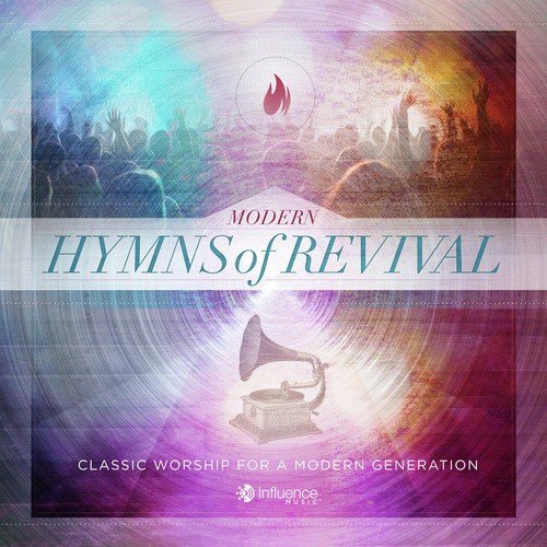 Modern Hymns of Revival (Classic Worship for a Modern Generation)