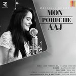 Mon Poreche Aaj (Female Version)