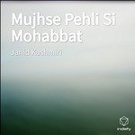 Mujhse Pehli Si Mohabbat