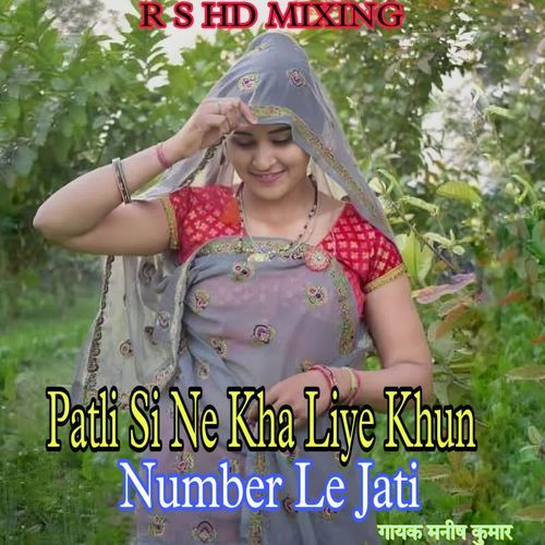 Patli Si Ne Kha Liye Khun Number Le Jati