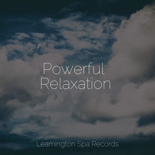 Powerful Relaxation