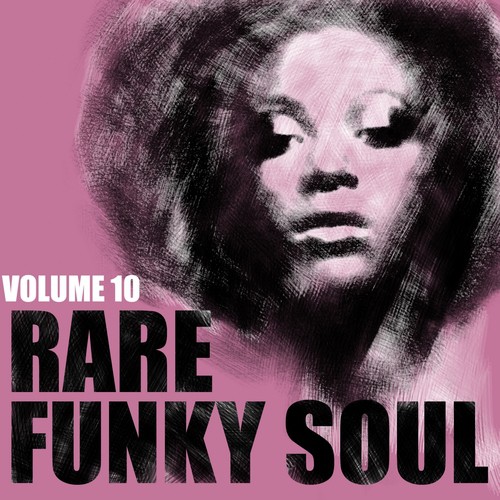 Rare Funky Soul, Vol. 10