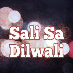 Sali Sa Dilwali-FwkqXARqcVI