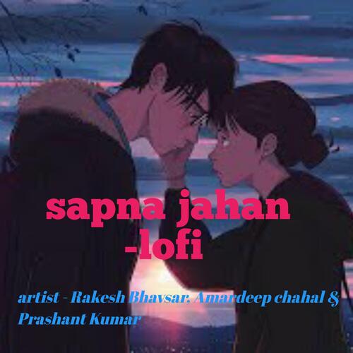 Sapna jahan lofi (feat. Rakesh bhavsar)