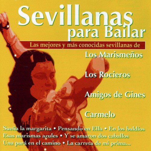 Medley Sevillanas 1: Y Se Amaron Dos Caballos / Marisma Mía / Sevillanas de la Blanca Paloma / En los Baldíos