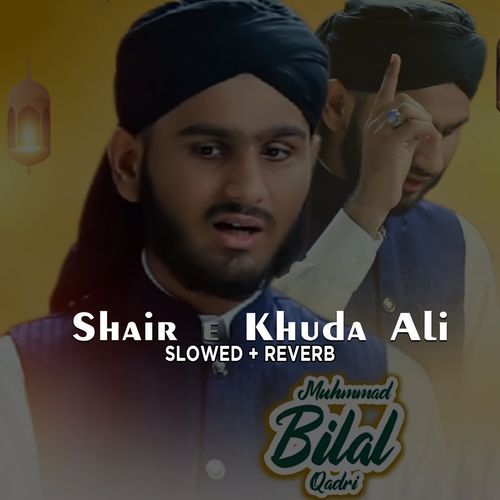 Shair e Khuda Ali Mushkil Kusha Ali (Lofi-Mix)