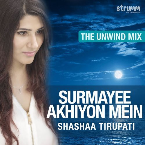 Surmayee Akhiyon Mein - Unwind Version