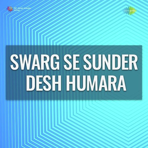 Swarg Se Sunder Desh Humara