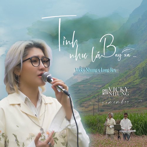 Tình Như Lá Bay Xa (From "Chill With Vicky Nhung, Season 3: Remember")