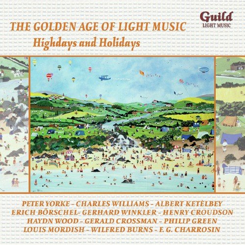The Golden Age of Light Music: Highdays and Holidays