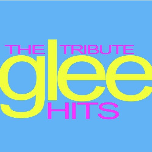 The Tribute - Glee Hits
