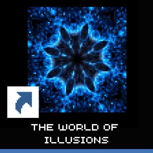 The World of Illusions
