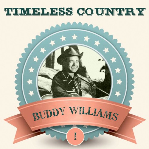 Timeless Country: Buddy Williams, Vol. 1