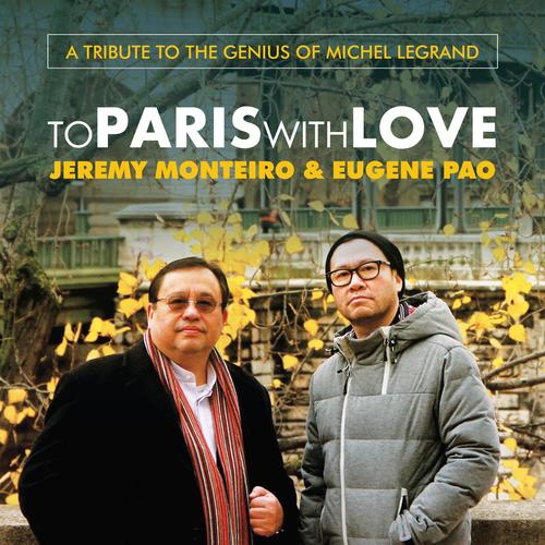 To Paris With Love: A Tribute to the Genius of Michel Legrand